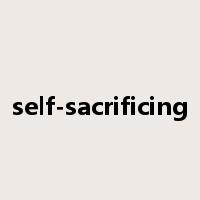 self-sacrificing是什么意思