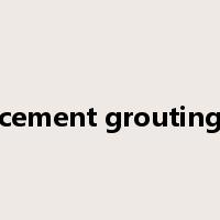 cement grouting是什么意思