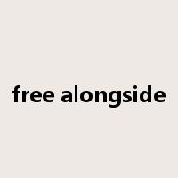 free alongside是什么意思