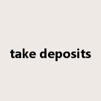 take deposits是什么意思
