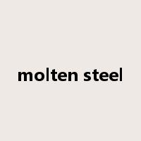 molten steel是什么意思