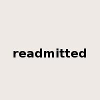readmitted是什么意思