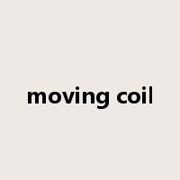 moving coil是什么意思