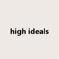 high ideals是什么意思
