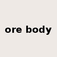ore body是什么意思