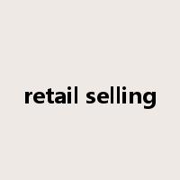 retail selling是什么意思