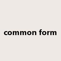 common form是什么意思