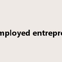 self-employed entrepreneurs是什么意思