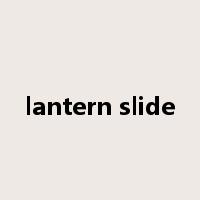lantern slide是什么意思