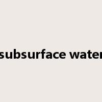 subsurface water是什么意思