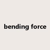 bending force是什么意思