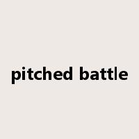 pitched battle是什么意思