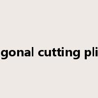 diagonal cutting pliers是什么意思