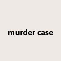 murder case是什么意思