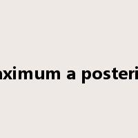 Maximum a posteriori是什么意思