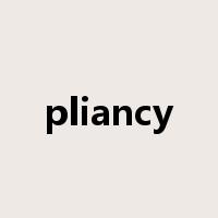 pliancy是什么意思