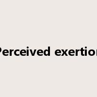 Perceived exertion是什么意思