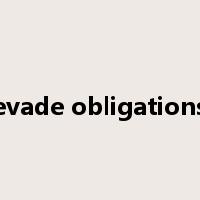 evade obligations是什么意思