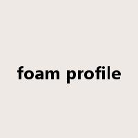 foam profile是什么意思