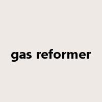 gas reformer是什么意思