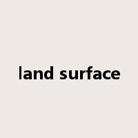 land surface是什么意思