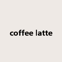 coffee latte是什么意思
