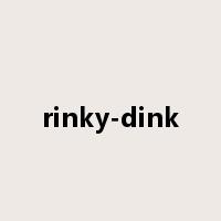 rinky-dink是什么意思