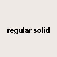 regular solid是什么意思