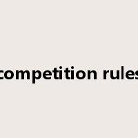 competition rules是什么意思