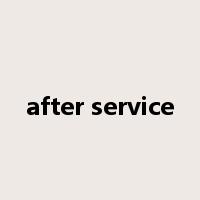 after service是什么意思