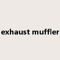 exhaust muffler是什么意思