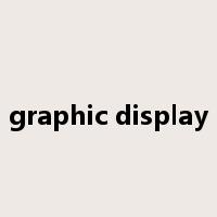 graphic display是什么意思