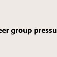 peer group pressure是什么意思
