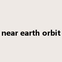 near earth orbit是什么意思