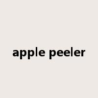 apple peeler是什么意思