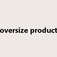 oversize product是什么意思