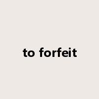 to forfeit是什么意思