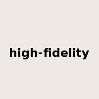 high-fidelity是什么意思