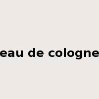 eau de cologne是什么意思