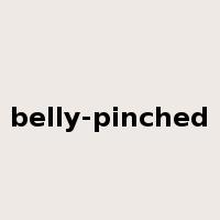 belly-pinched是什么意思