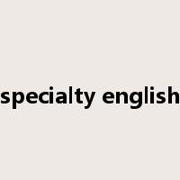specialty english是什么意思