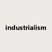 industrialism是什么意思