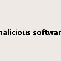 malicious software是什么意思