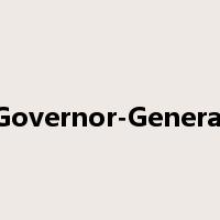 Governor-General是什么意思