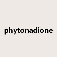 phytonadione是什么意思