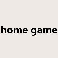 home game是什么意思