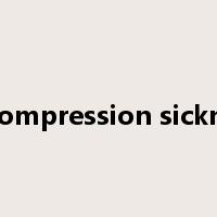 decompression sickness是什么意思