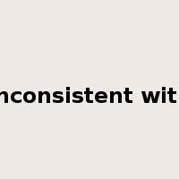 inconsistent with是什么意思