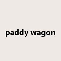 paddy wagon是什么意思