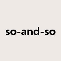 so-and-so是什么意思
